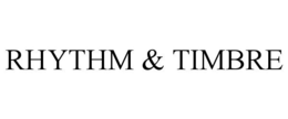 RHYTHM & TIMBRE trademark