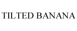 TILTED BANANA trademark
