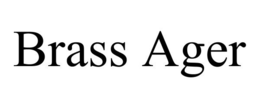 BRASS AGER trademark