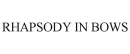 RHAPSODY IN BOWS trademark