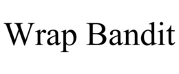 WRAP BANDIT trademark