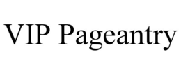 VIP PAGEANTRY trademark