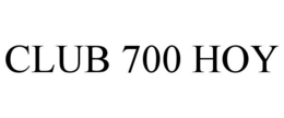 CLUB 700 HOY trademark