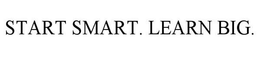 START SMART. LEARN BIG. trademark
