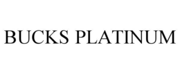 BUCKS PLATINUM trademark