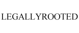 LEGALLYROOTED trademark