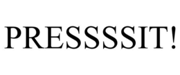 PRESSSSIT! trademark
