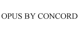 OPUS BY CONCORD trademark