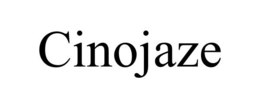 CINOJAZE trademark