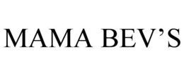 MAMA BEV'S trademark