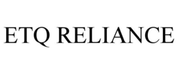 ETQ RELIANCE trademark