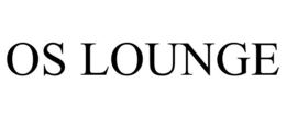 OS LOUNGE trademark
