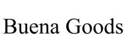 BUENA GOODS trademark