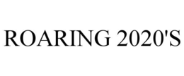 ROARING 2020'S trademark