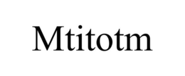 MTITOTM trademark