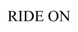 RIDE ON trademark