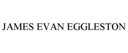 JAMES EVAN EGGLESTON trademark