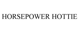 HORSEPOWER HOTTIE trademark