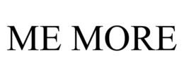 ME MORE trademark