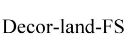 DECOR-LAND-FS trademark