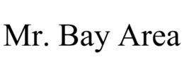 MR. BAY AREA trademark