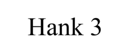 HANK 3 trademark