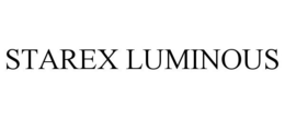 STAREX LUMINOUS trademark