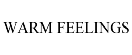 WARM FEELINGS trademark