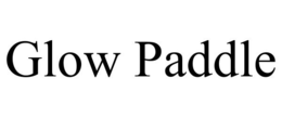 GLOW PADDLE trademark