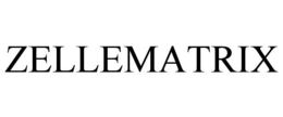 ZELLEMATRIX trademark