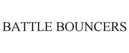 BATTLE BOUNCERS trademark