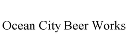 OCEAN CITY BEER WORKS trademark