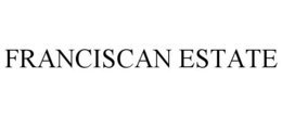FRANCISCAN ESTATE trademark