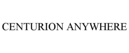 CENTURION ANYWHERE trademark