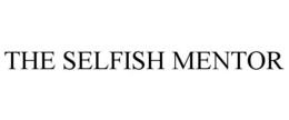 THE SELFISH MENTOR trademark