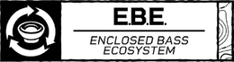 E.B.E. ENCLOSED BASS ECOSYSTEM trademark