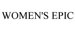 WOMEN'S EPIC trademark
