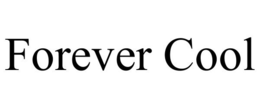 FOREVER COOL trademark