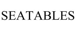 SEATABLES trademark