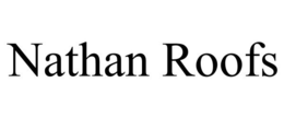 NATHAN ROOFS trademark