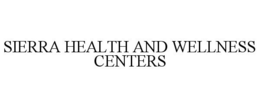SIERRA HEALTH AND WELLNESS CENTERS trademark