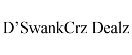 D'SWANKCRZ DEALZ trademark
