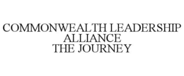 COMMONWEALTH LEADERSHIP ALLIANCE THE JOURNEY trademark