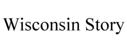 WISCONSIN STORY trademark