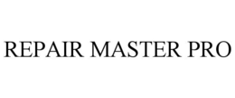 REPAIR MASTER PRO trademark