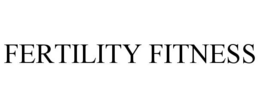 FERTILITY FITNESS trademark