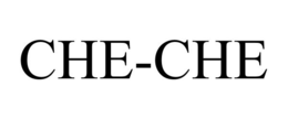 CHE-CHE trademark