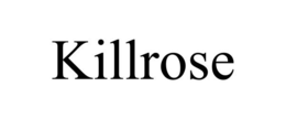 KILLROSE trademark