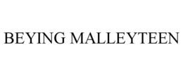 BEYING MALLEYTEEN trademark