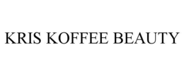 KRIS KOFFEE BEAUTY trademark